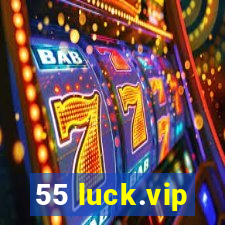 55 luck.vip